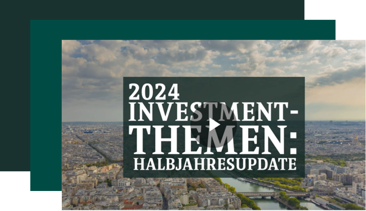 Halbjahres-Update Anlagethemen 2024